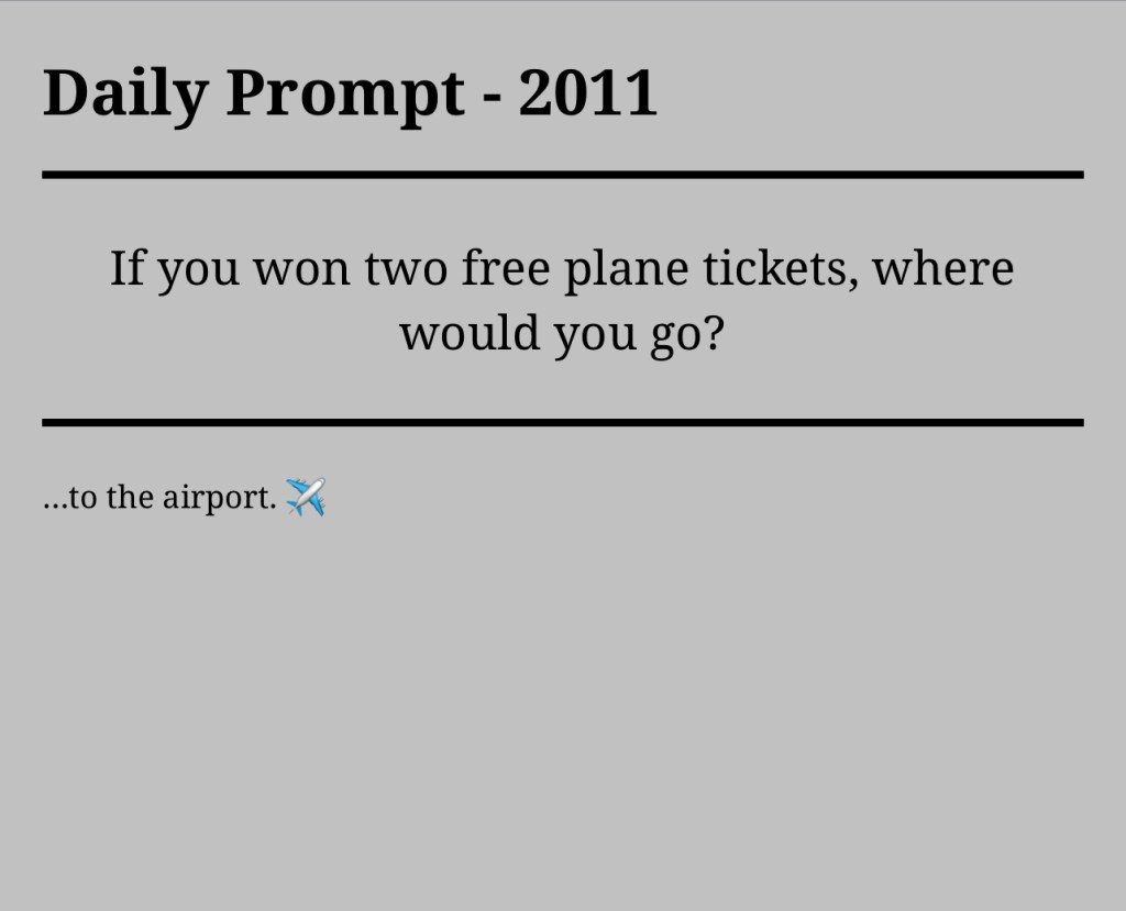 Daily Prompt –&nbsp;2011